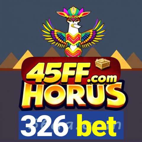 326 bet